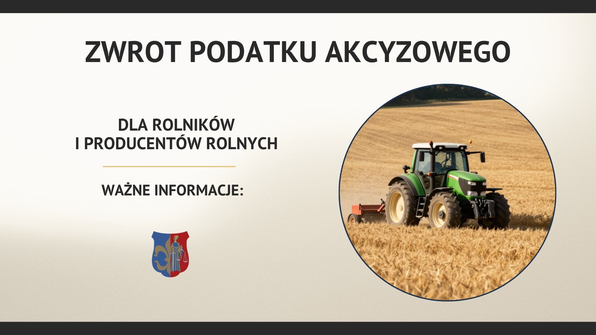    UWAGA ROLNICY! ZWROT PODATKU AKCYZOWEGO