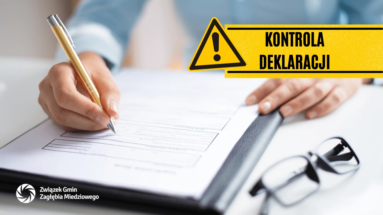 ZWIĄZEK GMIN ZAGŁĘBIA MIEDZIOWEGO PROWADZI WZMOŻONE KONTROLE OBEJMUJĄCE WERYFIKACJĘ RZETELNOŚCI ZŁOŻONYCH DEKLARACJI 